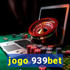 jogo 939bet